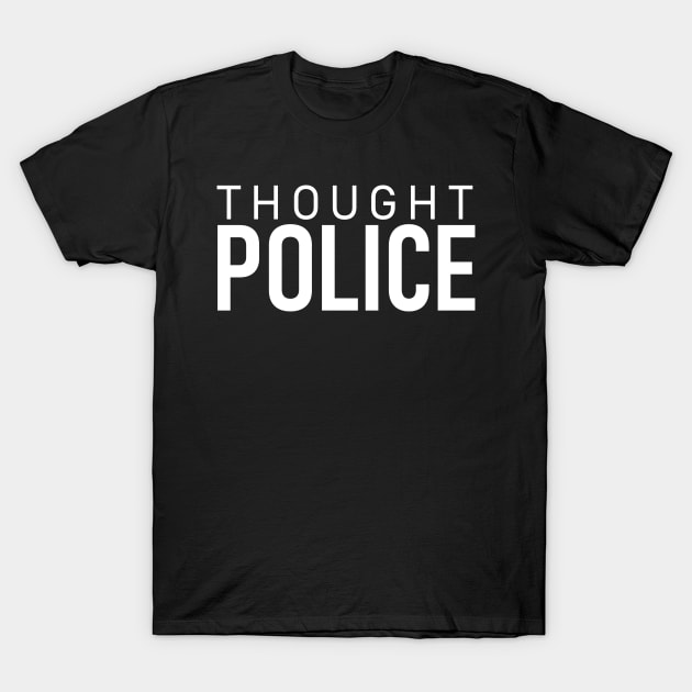 Thought Police T-Shirt by Decamega